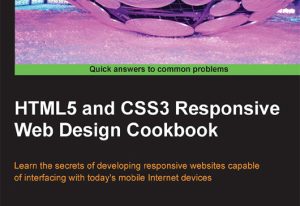 HTML5 And CSS3 Responsive Web Design Cookbook