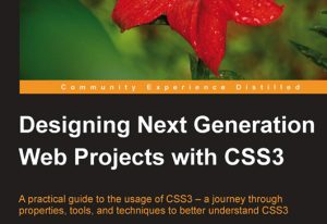 CSS3 – Design Next Generation Web Projects