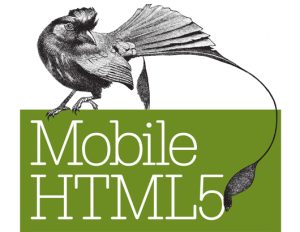 Mobile HTML5 – Build Kickass Websites & Apps