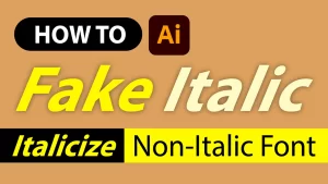 Learn How to Make Non-Italic Fonts Italic in Illustrator | Creative Tutorial