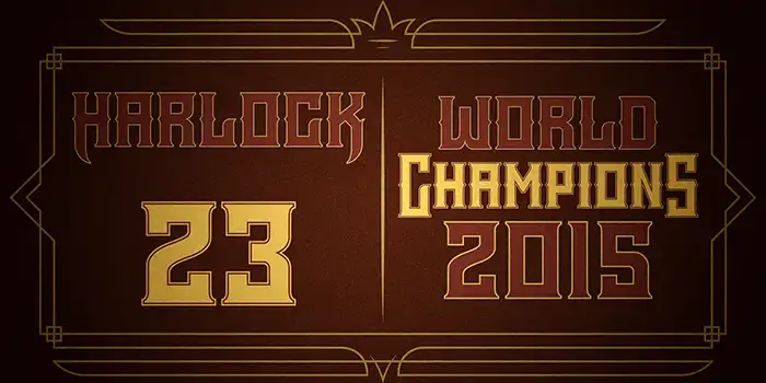 Typographical layout displaying the text Harlock 23 and World Champions 2015 in Kafenia vintage font.